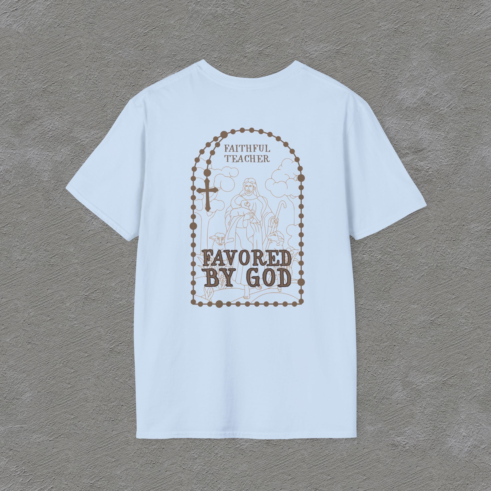 Faithful Teacher, Favored by God T-Shirt