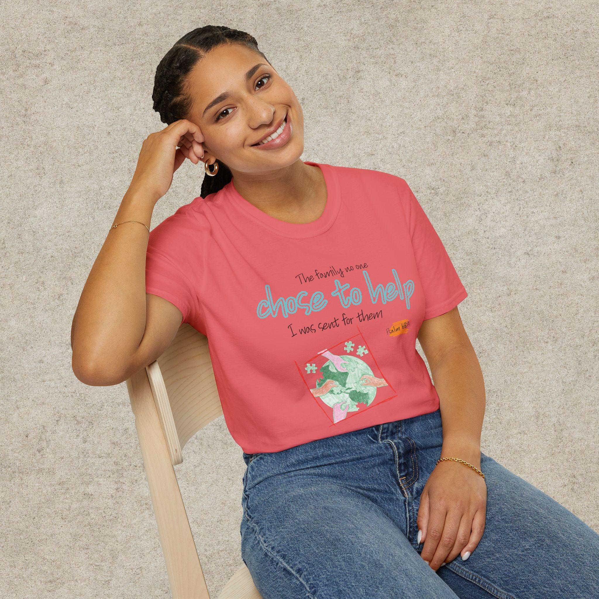 The Family No One Chose to Help. I Was Sent for Them T-Shirt