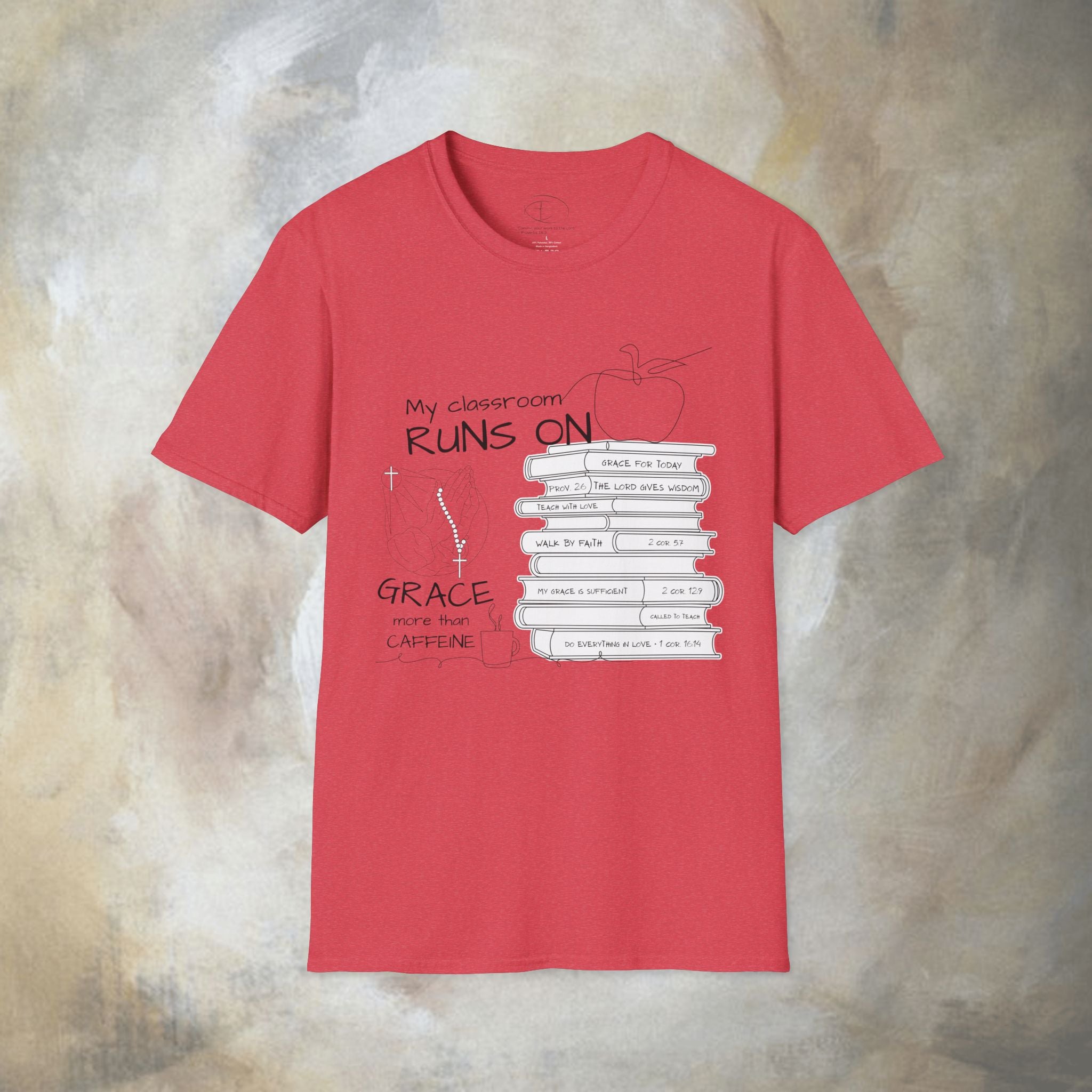 Teacher T-Shirt — “My Classroom Runs On Grace, Love & Prayer” Graphic Tee