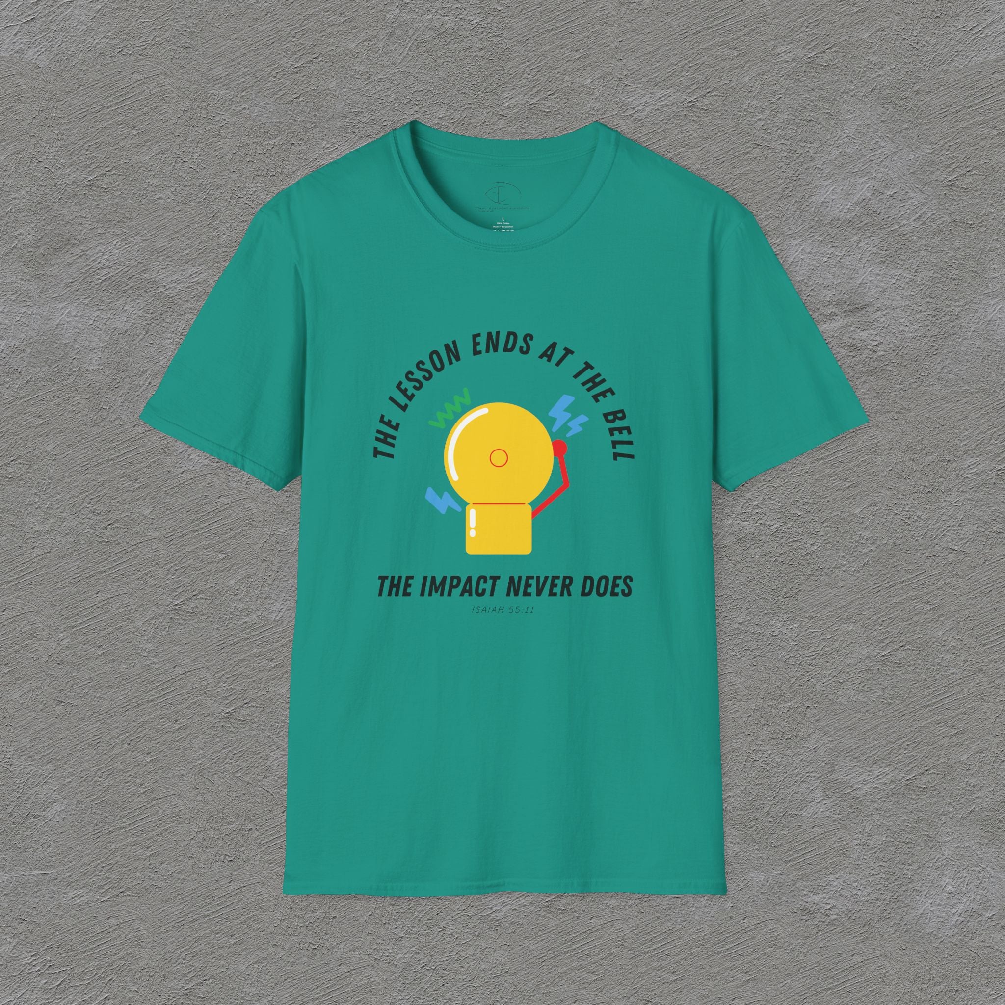 The Impact Never ends - Isaiah 55:11 T-shirt