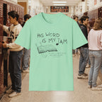 His Word Is My Jam T‑Shirt