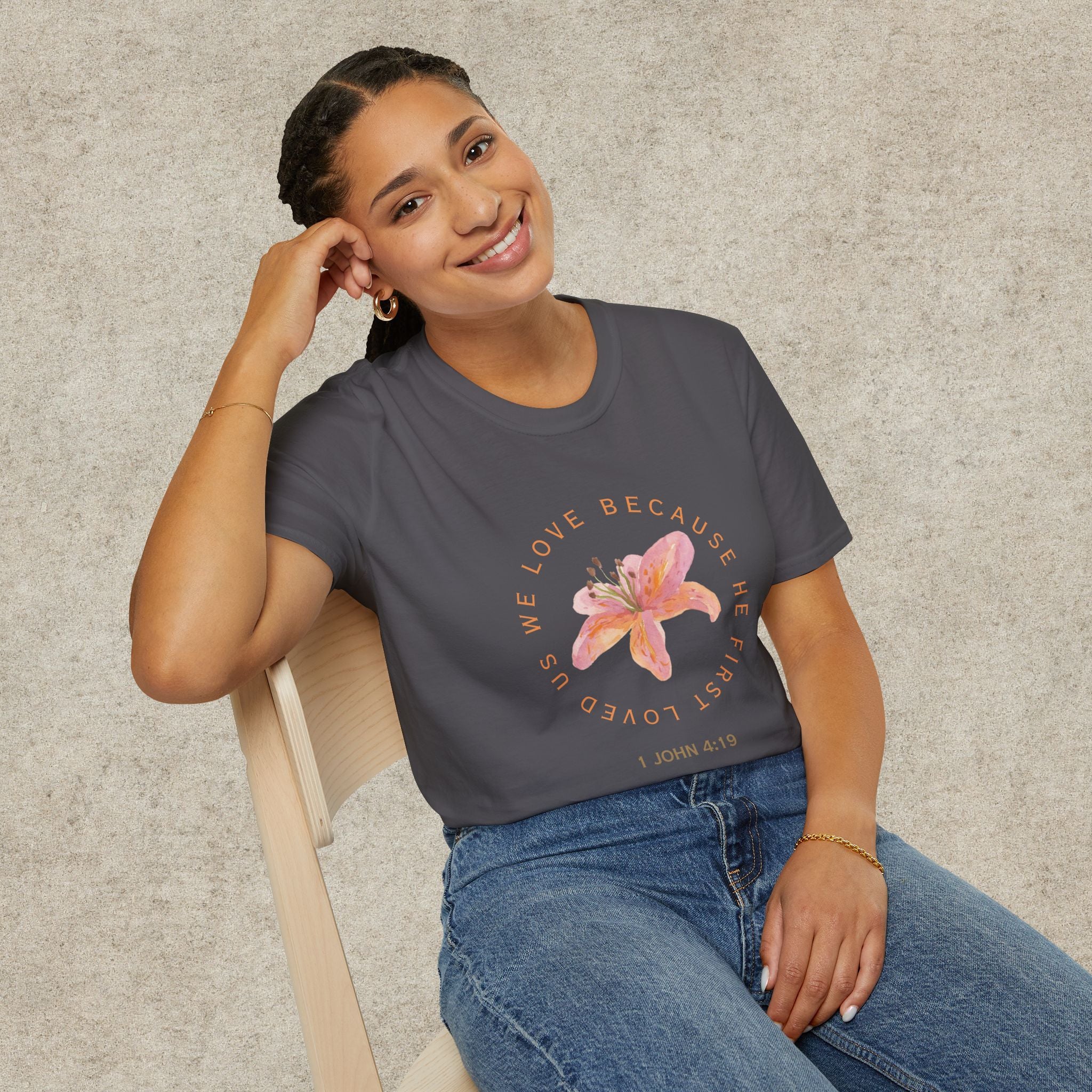 We Love Because He First Loved Us T-Shirt