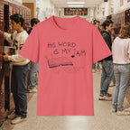 His Word Is My Jam T‑Shirt