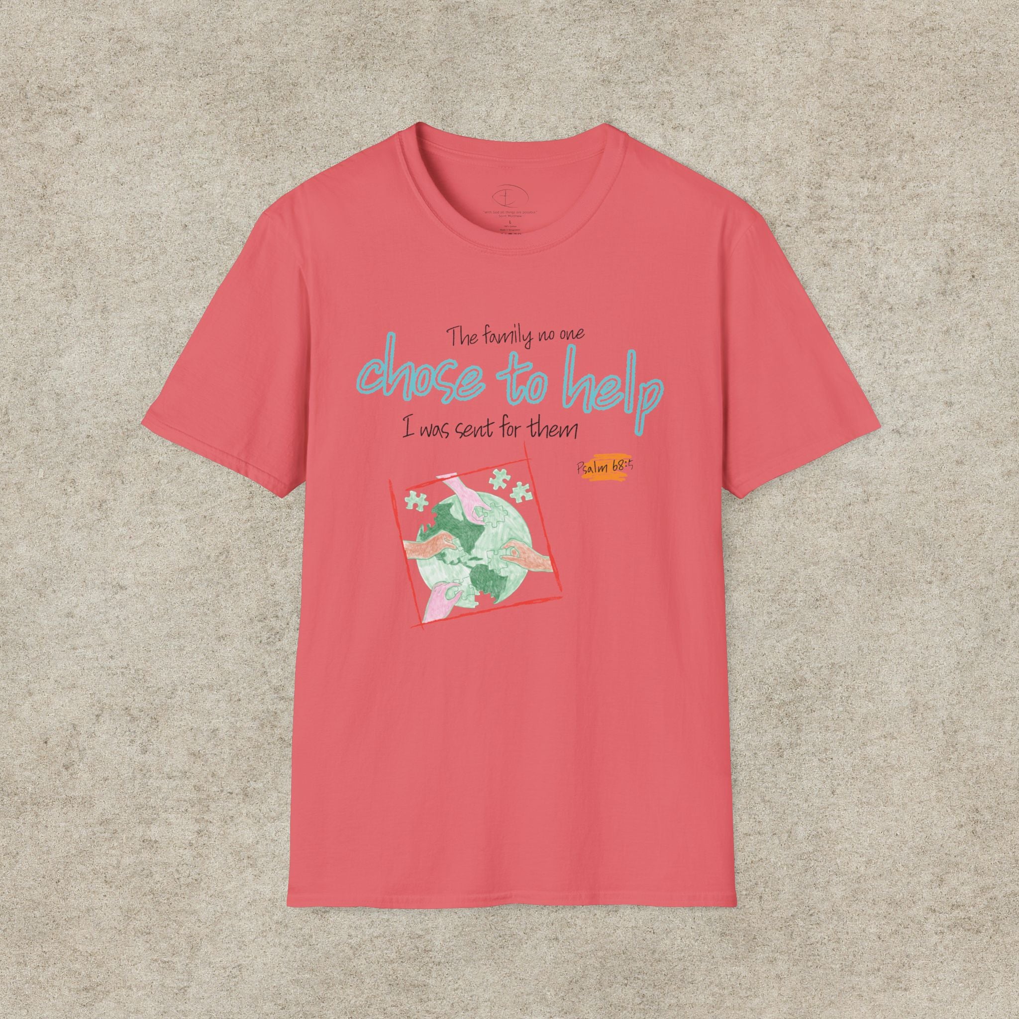 The Family No One Chose to Help. I Was Sent for Them T-Shirt