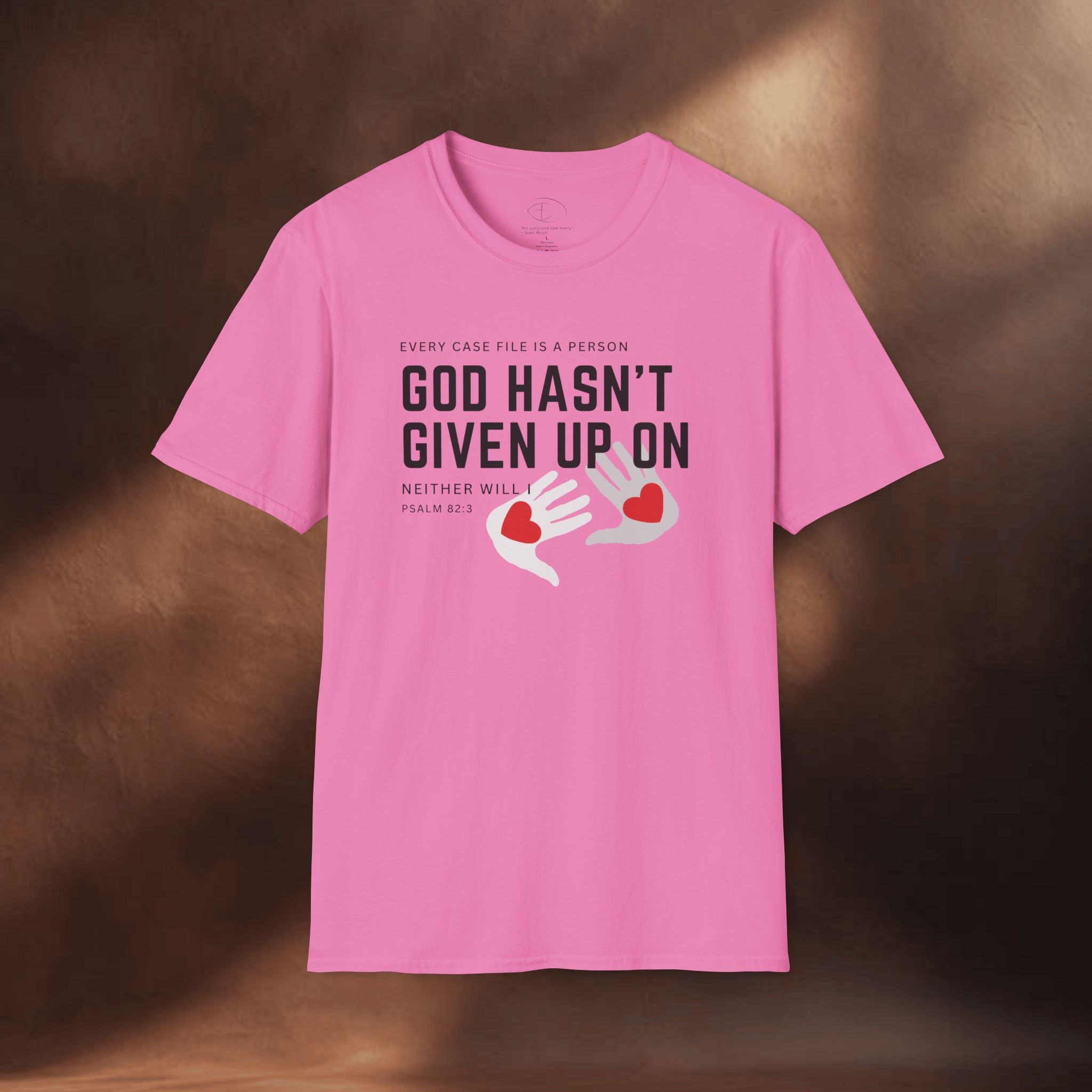 Every Case file is a person God hasn't given up in- Neither will I - T-Shirt