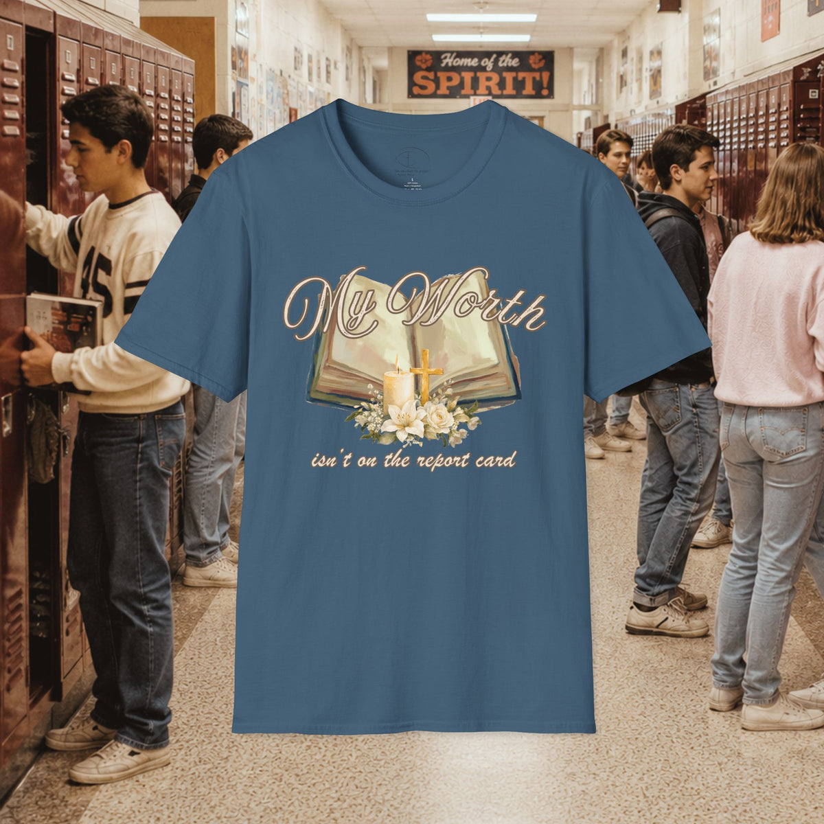 My Worth Isn’t on the Report Card T-Shirt