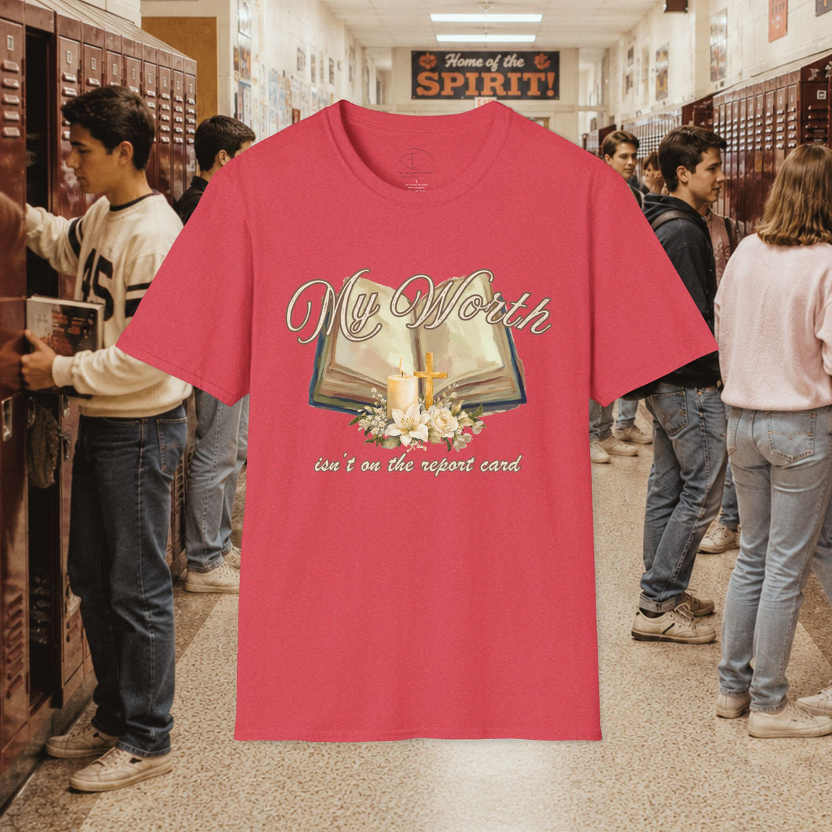 My Worth Isn’t on the Report Card T-Shirt
