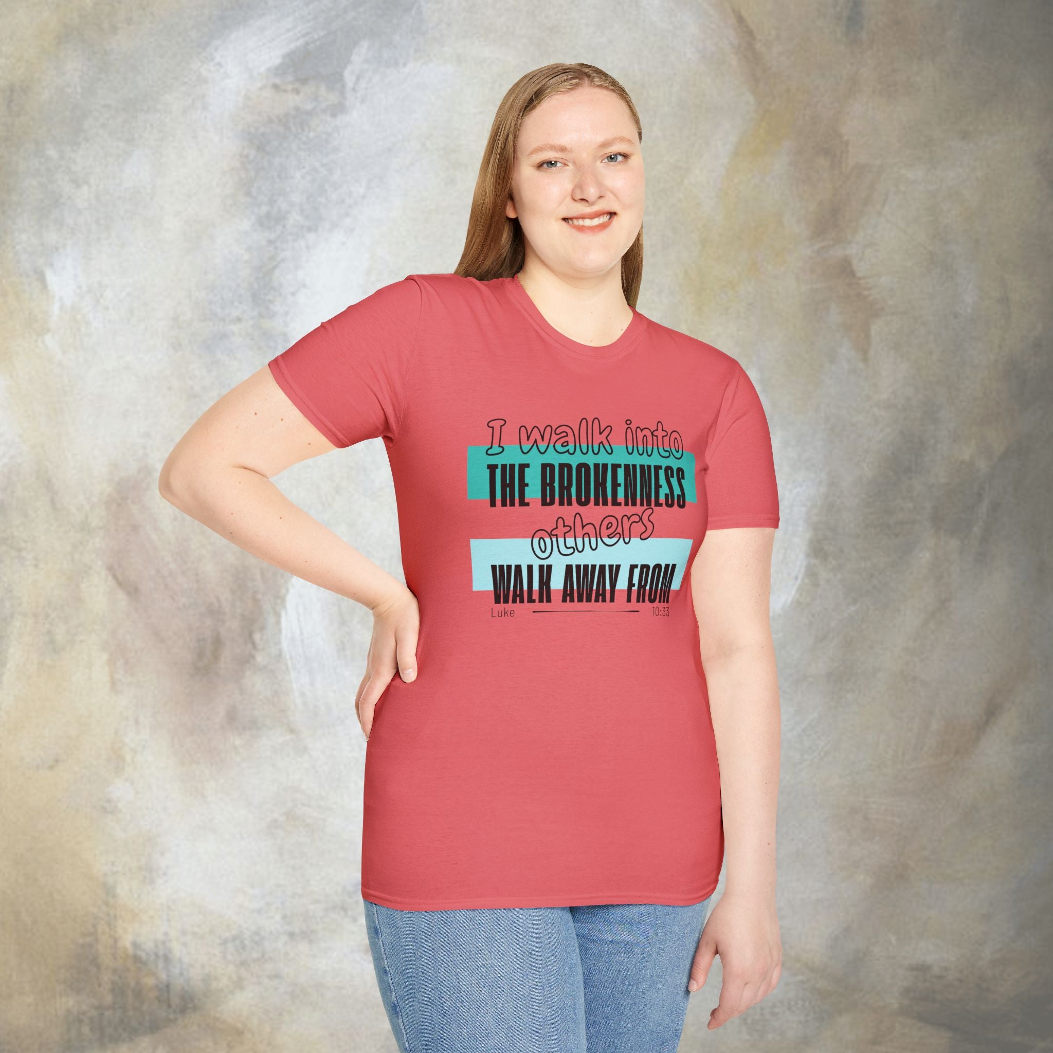 I walk into the brokenness - Luke 10:33 T-Shirt