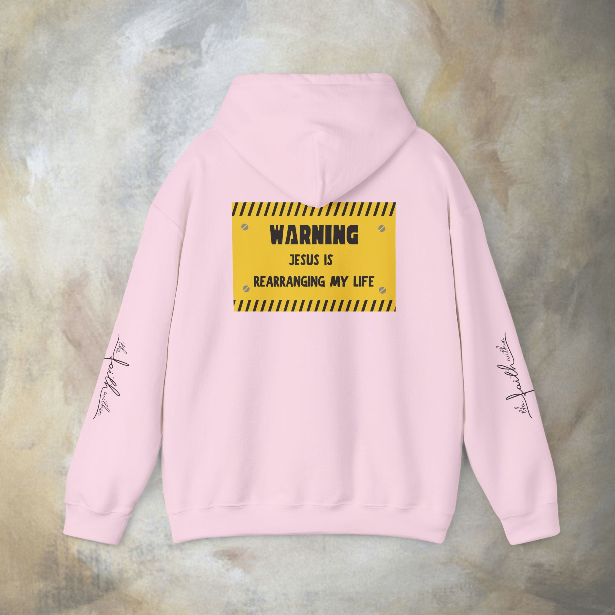 Warning: Jesus Is Rearranging My Life Hoodie