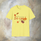 The trees let go, So can I T-Shirt