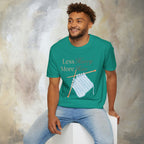 Less Hurry More Him T-Shirt