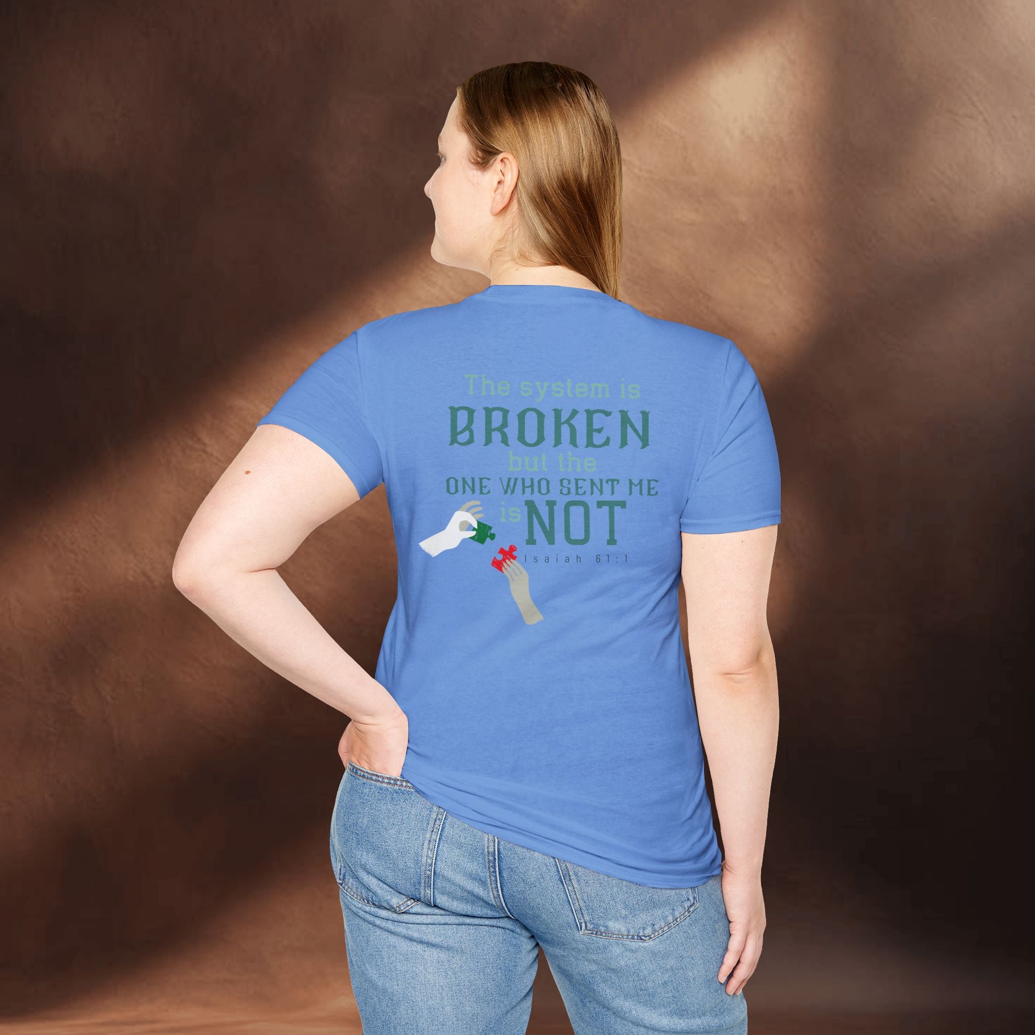 The System Is Broken, But the One Who Sent Me Is Not T-Shirt