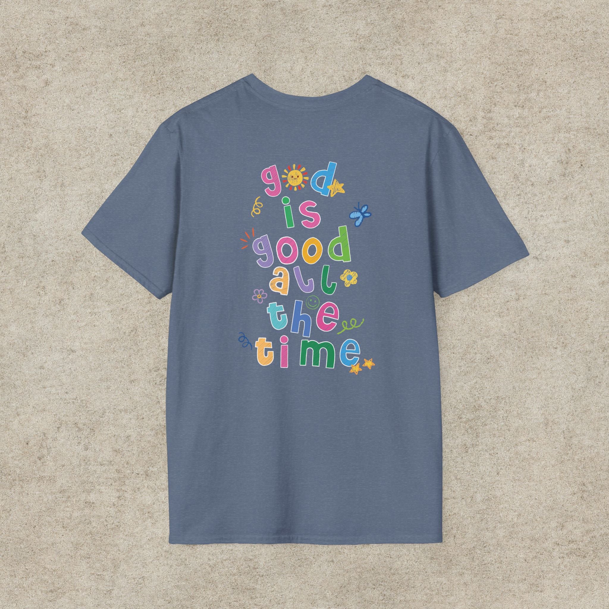 God is good all the time T-shirt