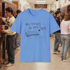 His Word Is My Jam T‑Shirt