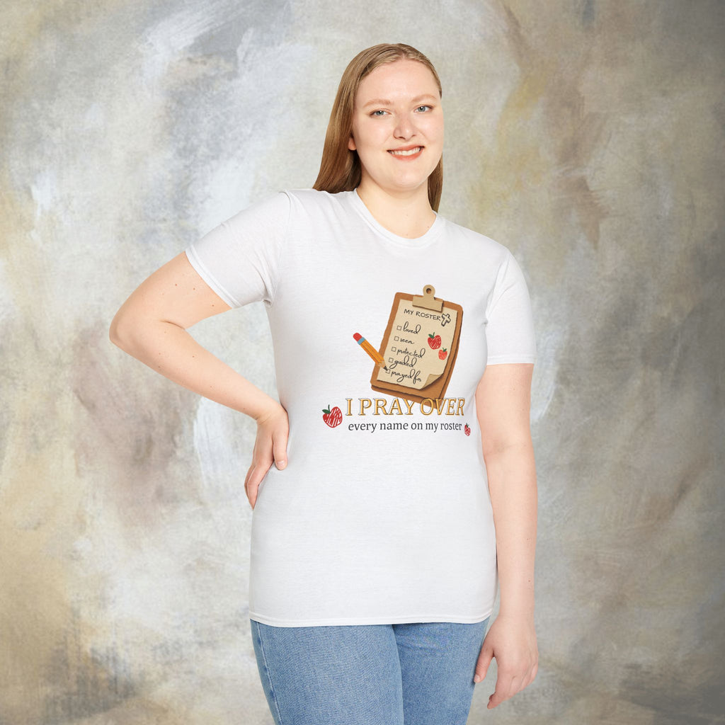 I Pray Over Every Name on My Roster T-Shirt