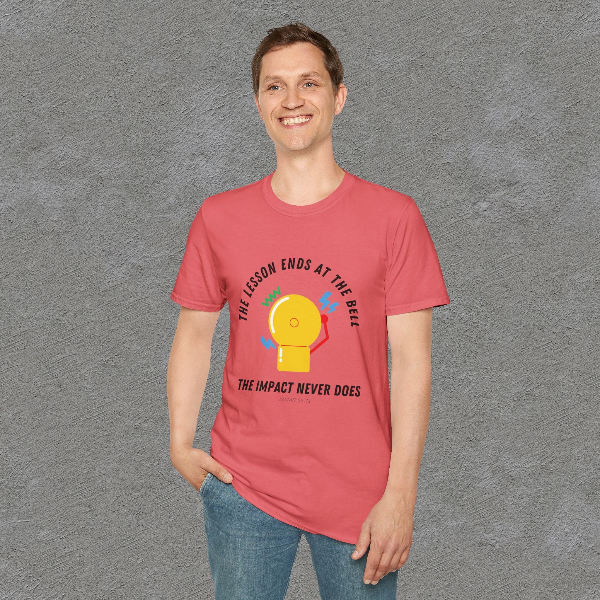 The Impact Never ends - Isaiah 55:11 T-shirt