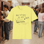 His Word Is My Jam T‑Shirt