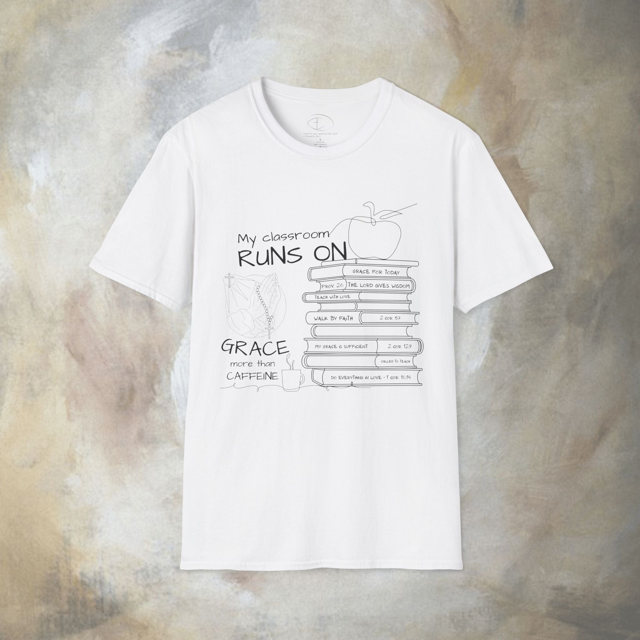 Teacher T-Shirt — “My Classroom Runs On Grace, Love & Prayer” Graphic Tee