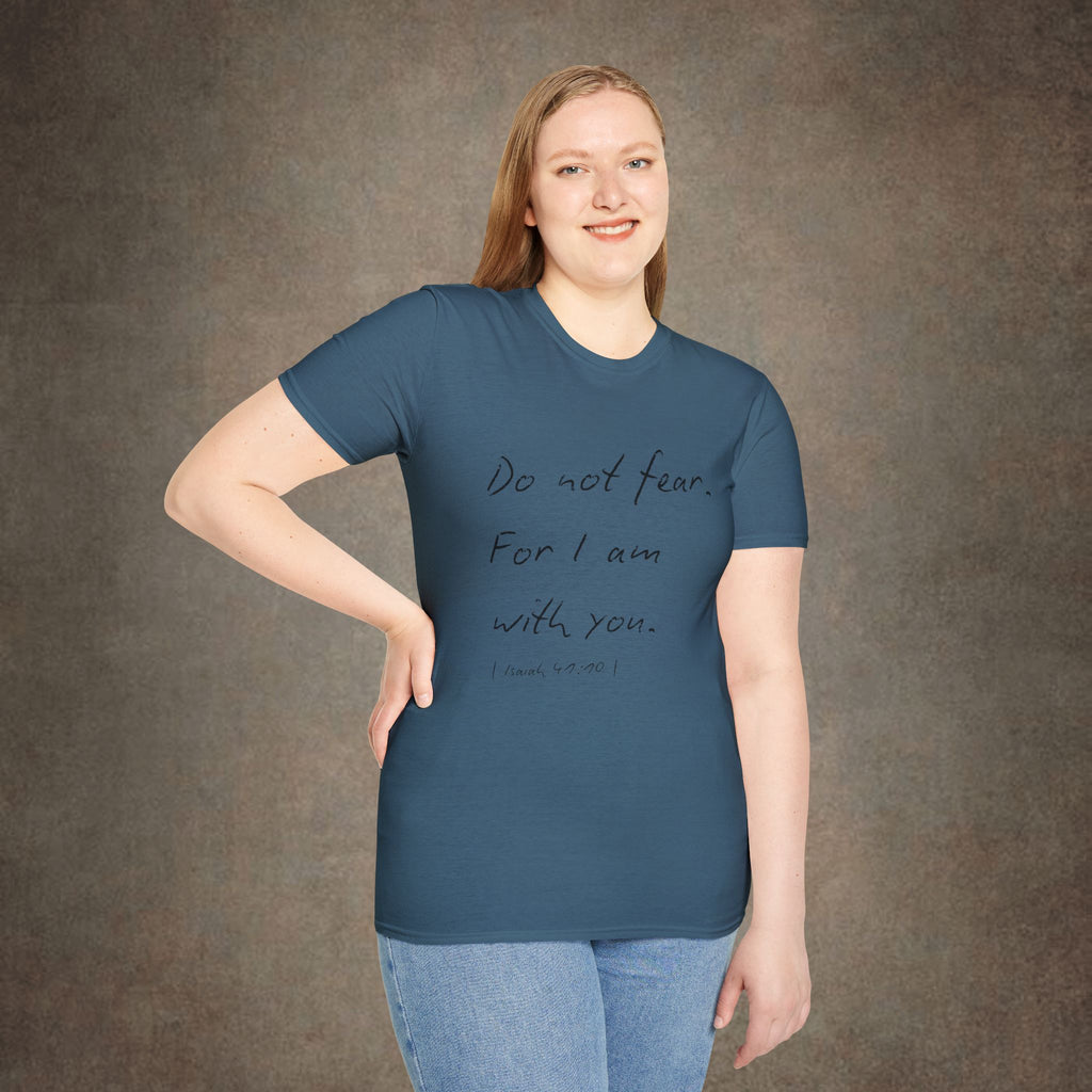 Do Not Fear For I Am With You T-Shirt