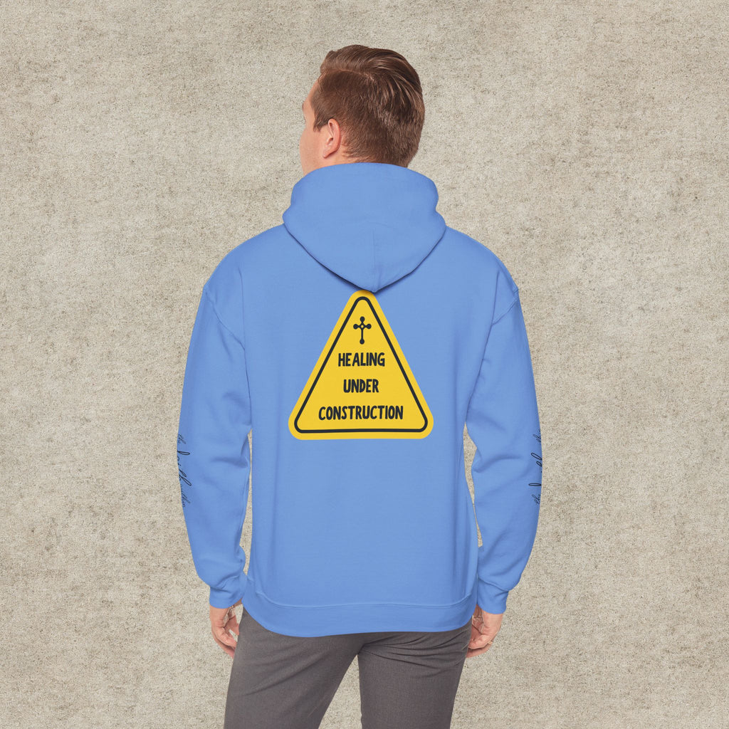 Healing Under Construction Hoodie