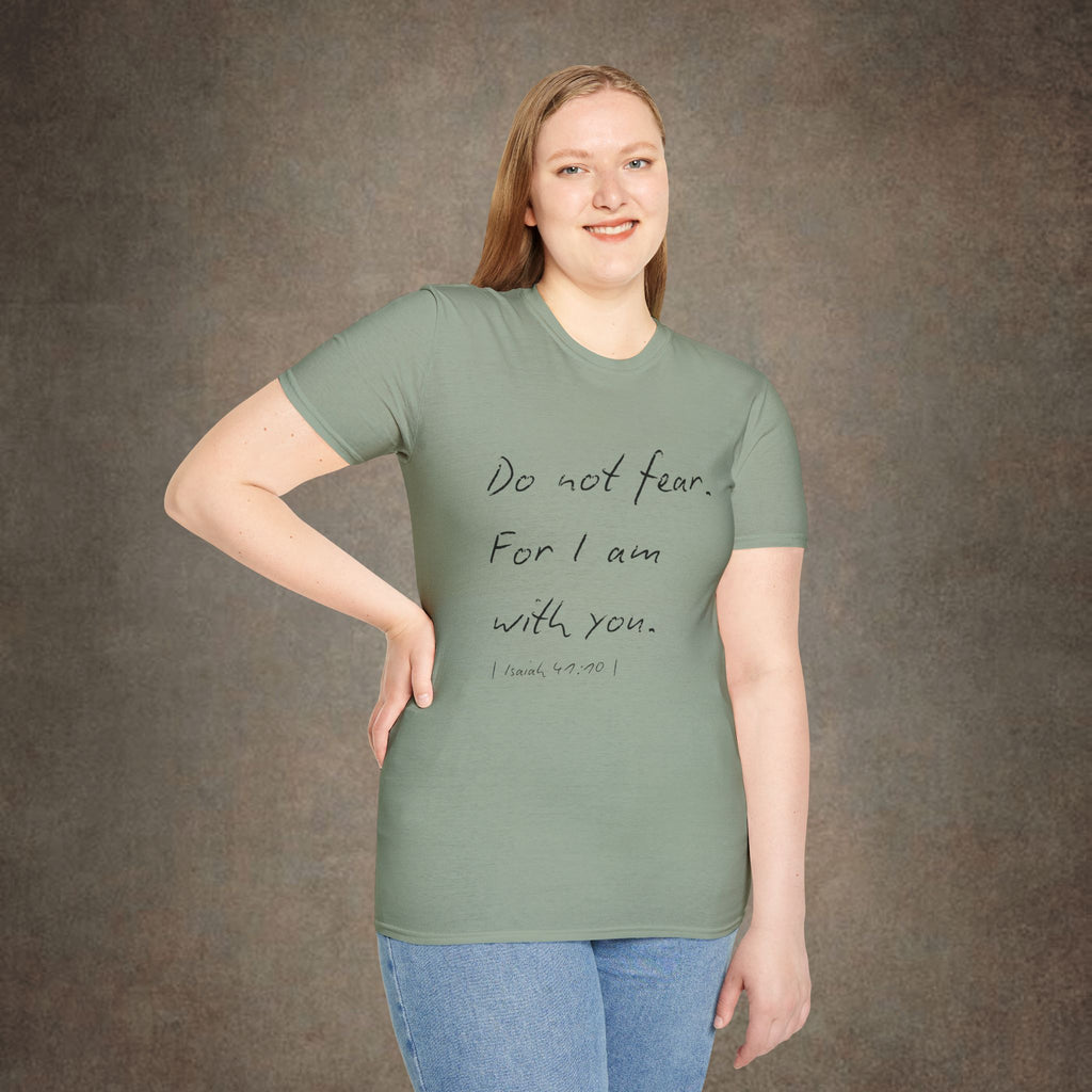Do Not Fear For I Am With You T-Shirt