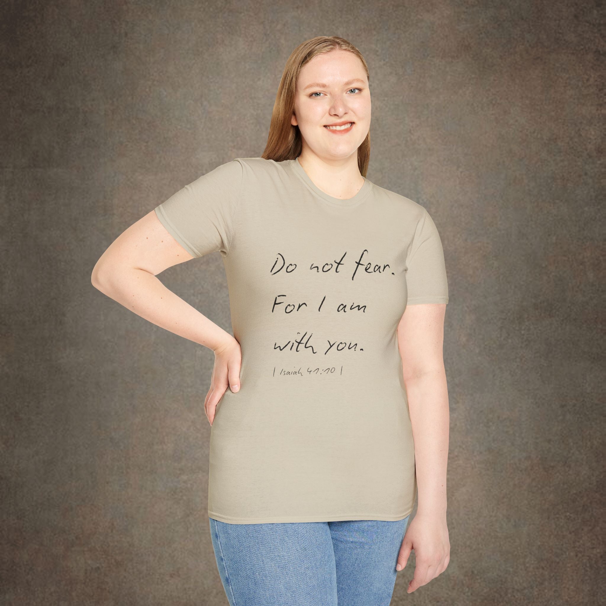 Do Not Fear For I Am With You T-Shirt