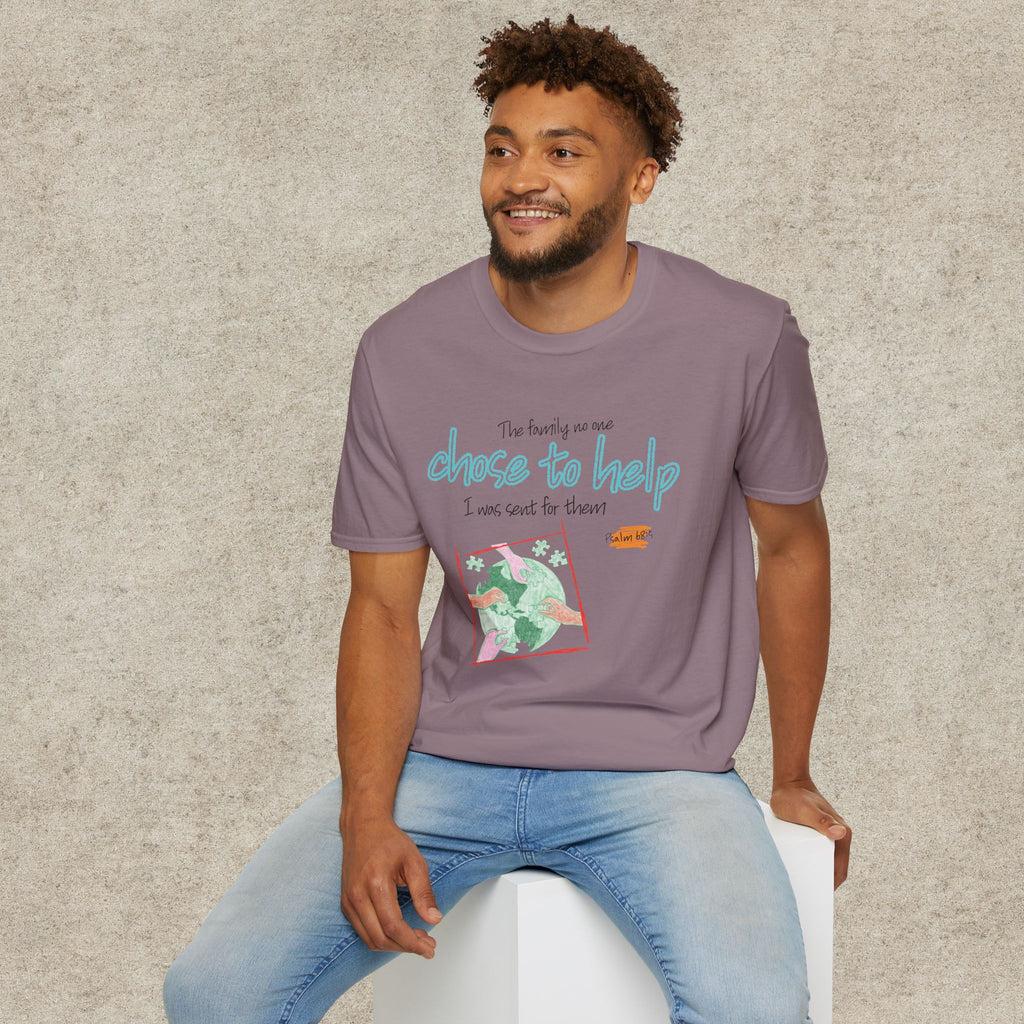 The Family No One Chose to Help. I Was Sent for Them T-Shirt