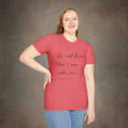 Do Not Fear For I Am With You T-Shirt