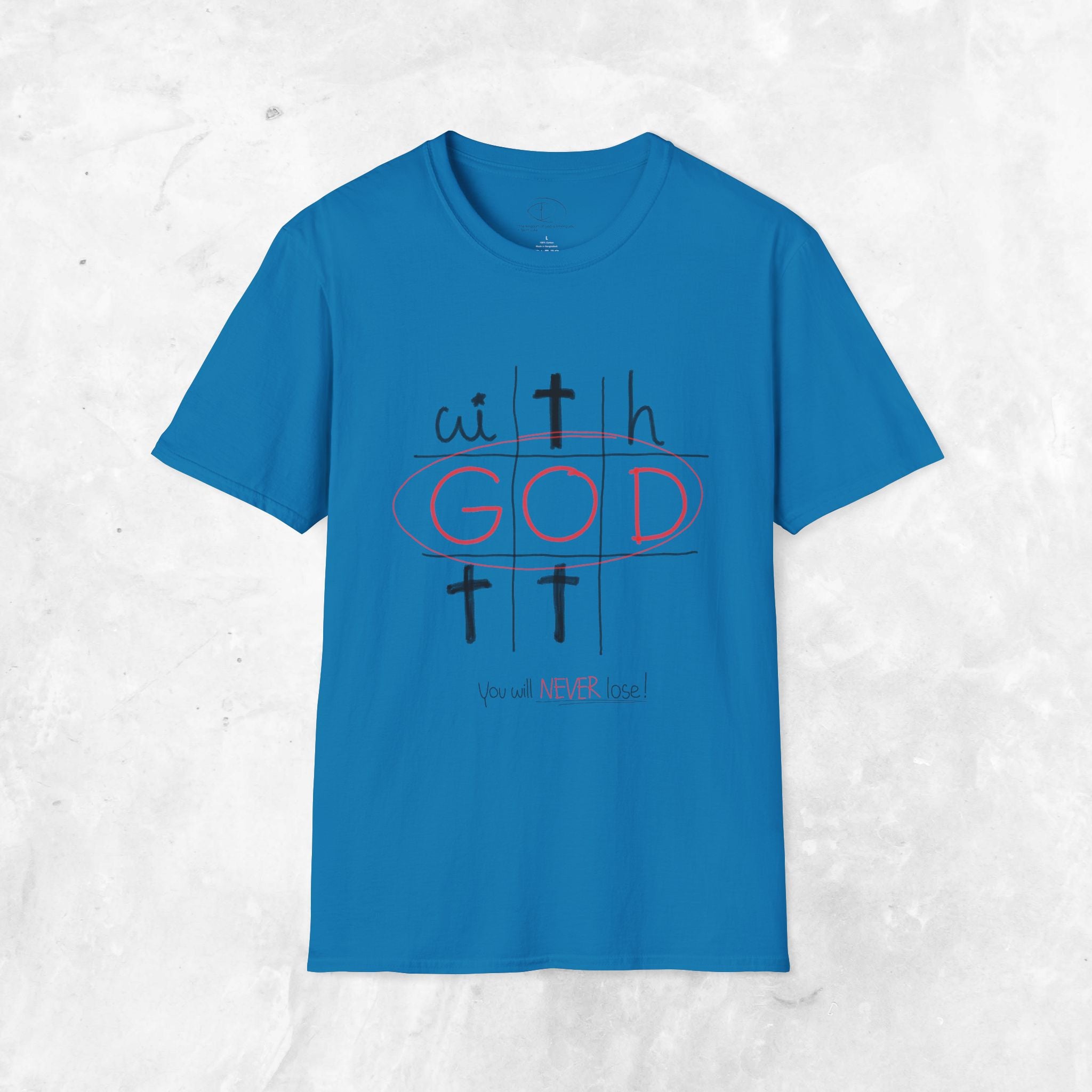 With God - You will never lose T-Shirt