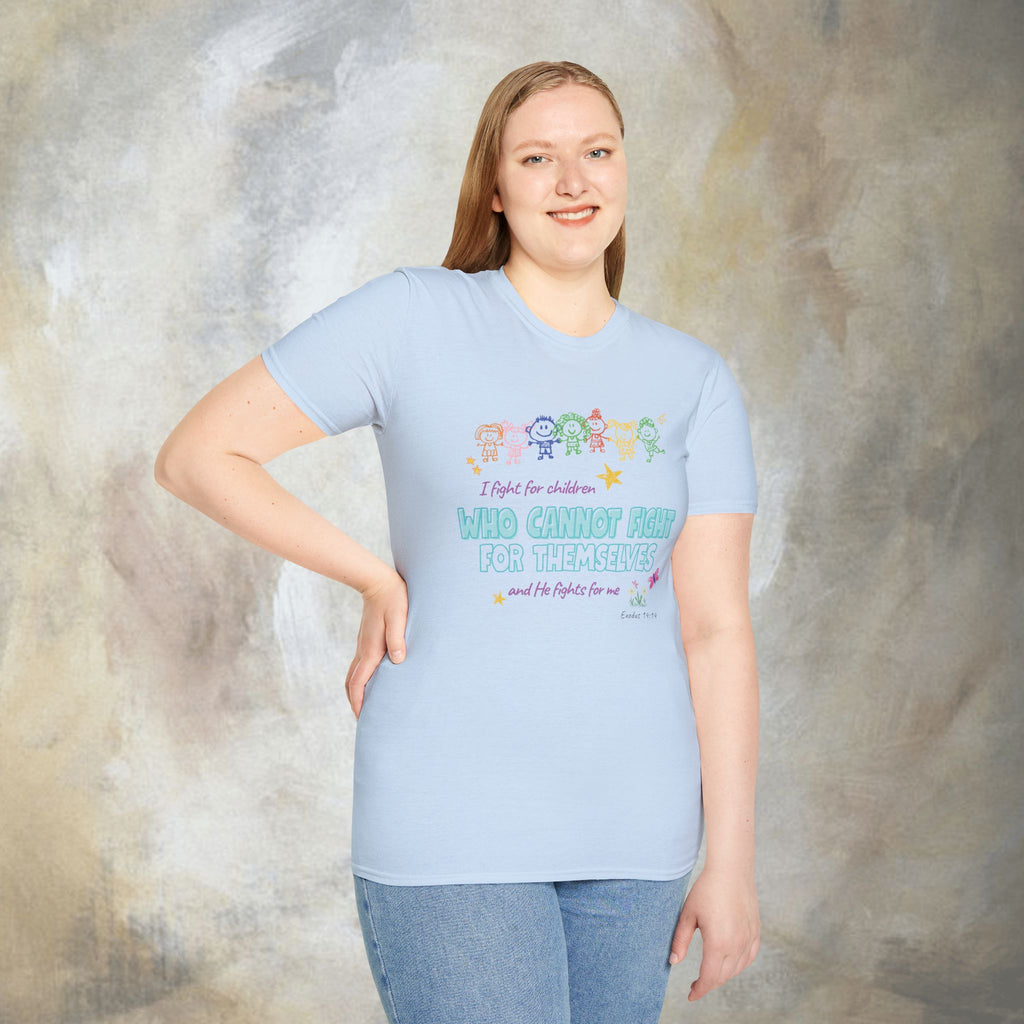 I Fight for Children Who Cannot Fight for Themselves, and He Fights for Me T-Shirt