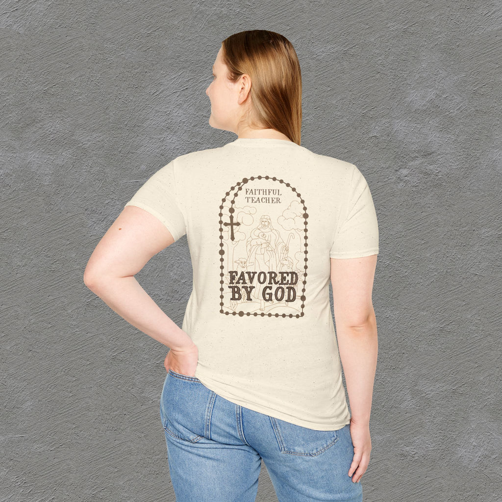 Faithful Teacher, Favored by God T-Shirt