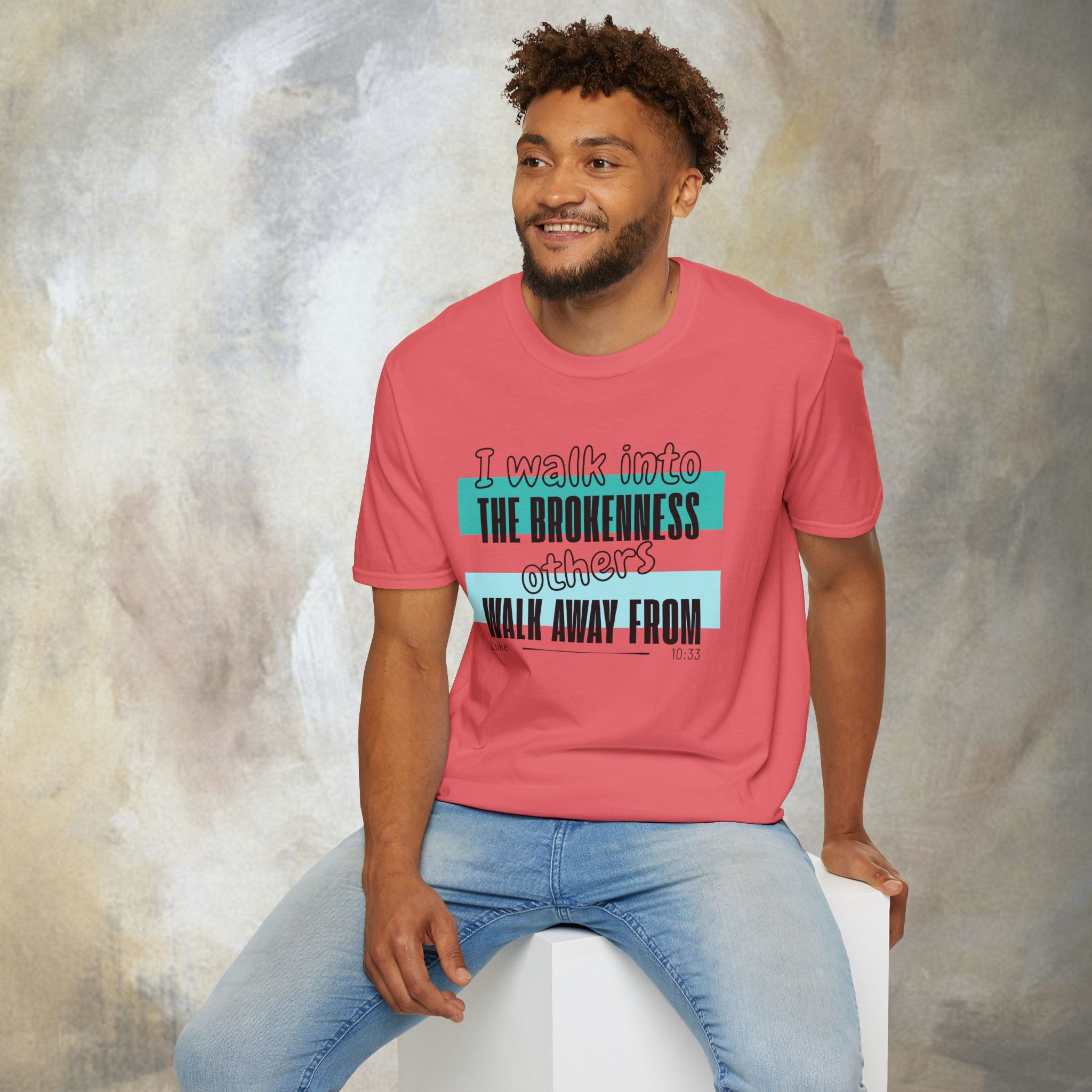 I walk into the brokenness - Luke 10:33 T-Shirt