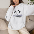 Faith Can Move Mountains Hoodie