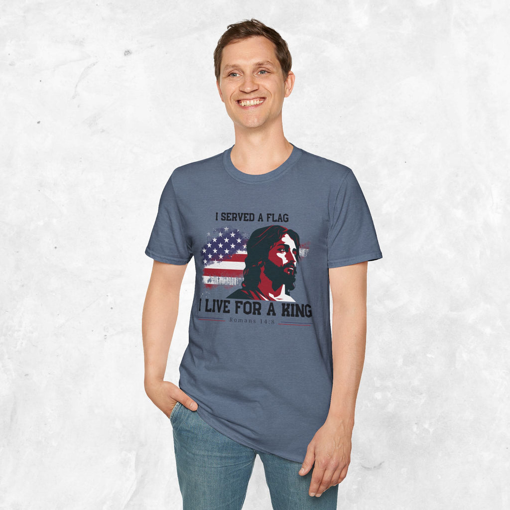 I Served a Flag, I Live for a King T-Shirt