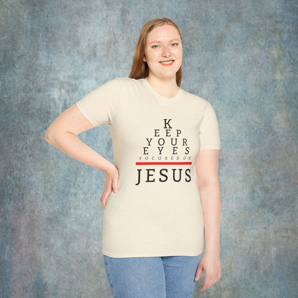 Keep Your Eyes Focused On Jesus T-Shirt