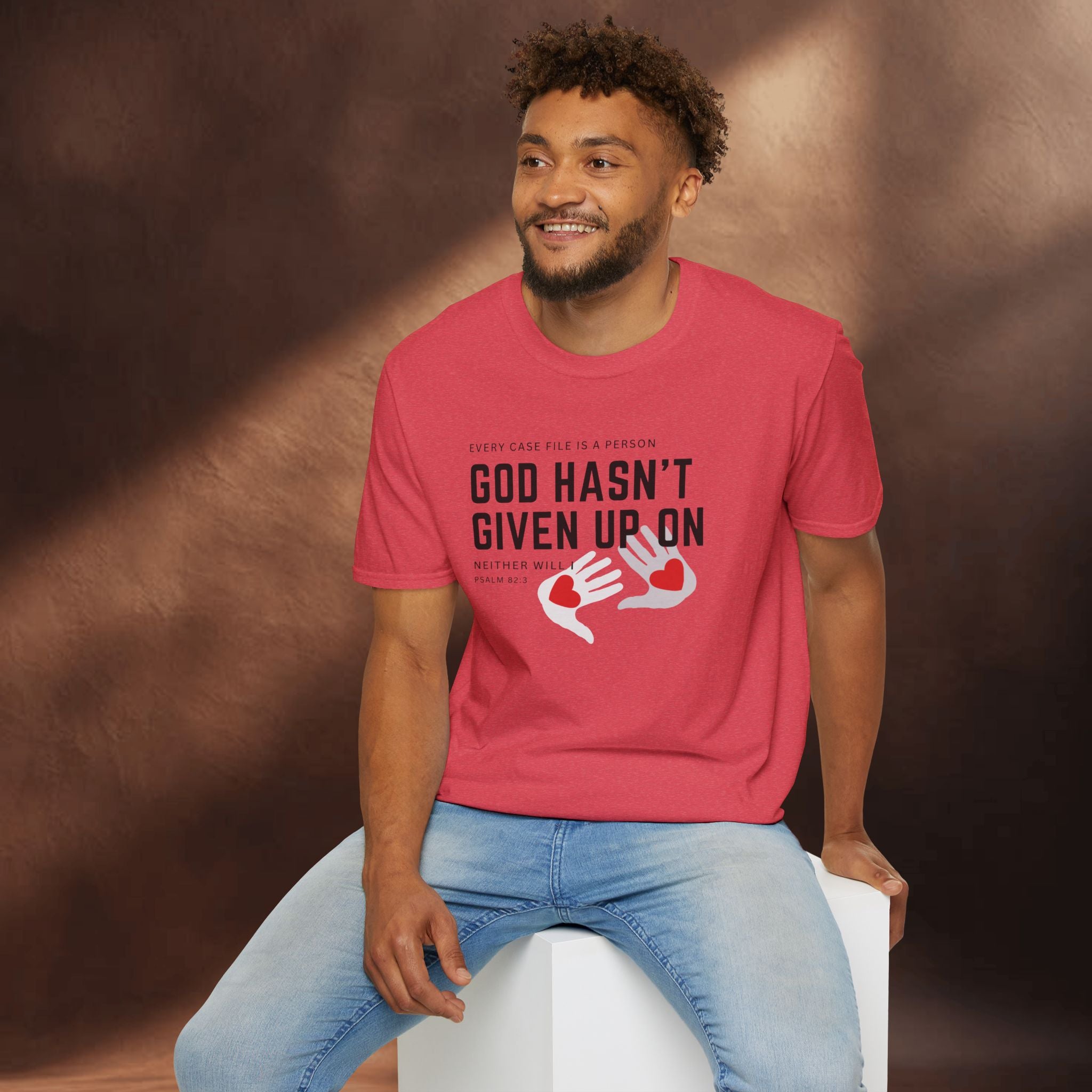 Every Case file is a person God hasn't given up in- Neither will I - T-Shirt