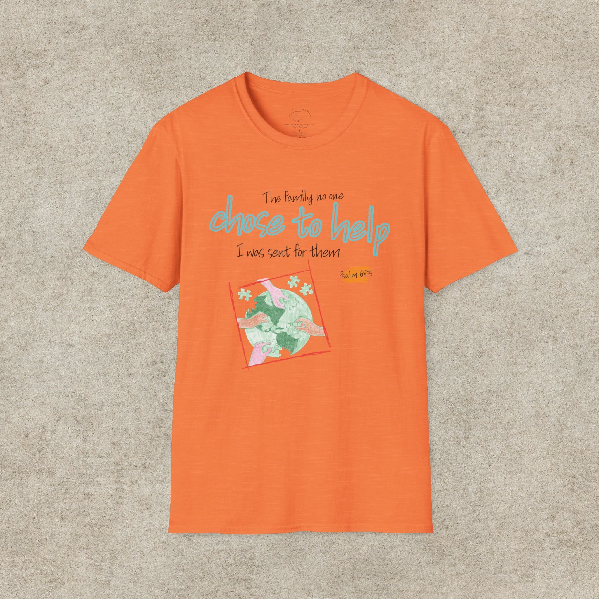 The Family No One Chose to Help. I Was Sent for Them T-Shirt