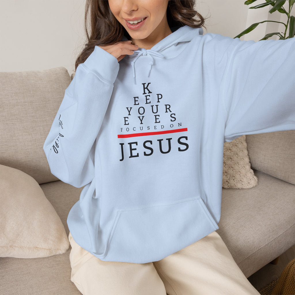 Keep Your Eyes On Jesus Hoodie