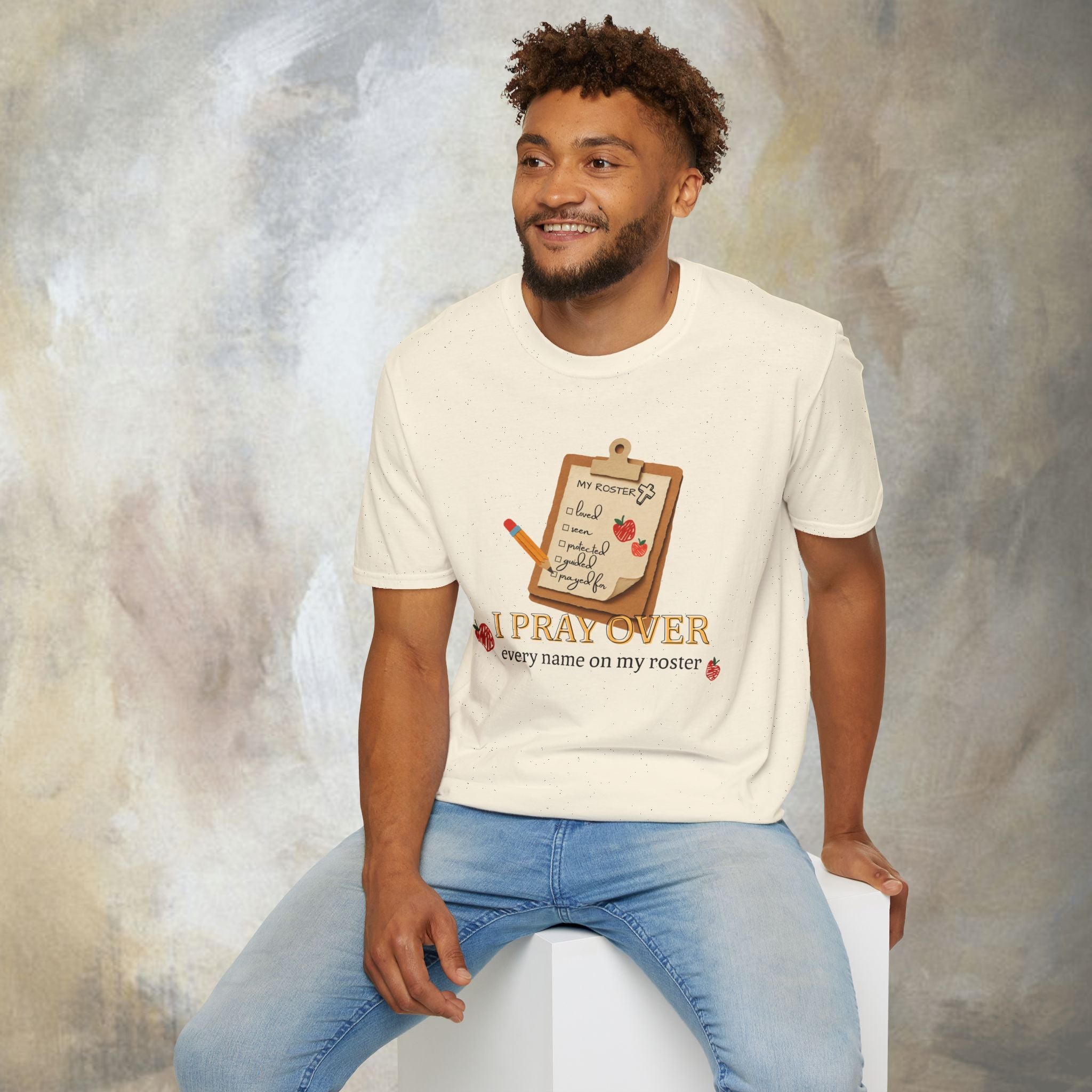 I Pray Over Every Name on My Roster T-Shirt