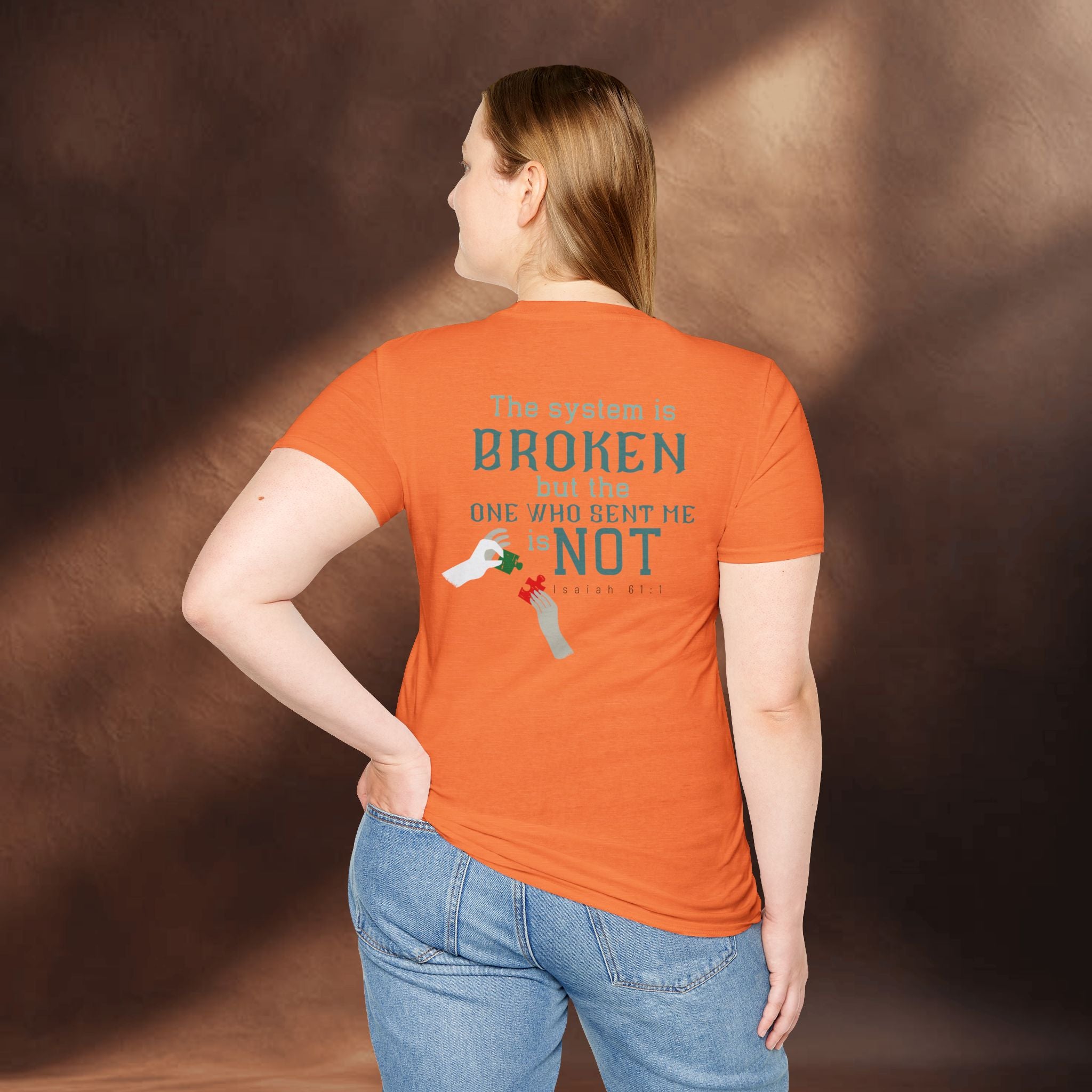 The System Is Broken, But the One Who Sent Me Is Not T-Shirt