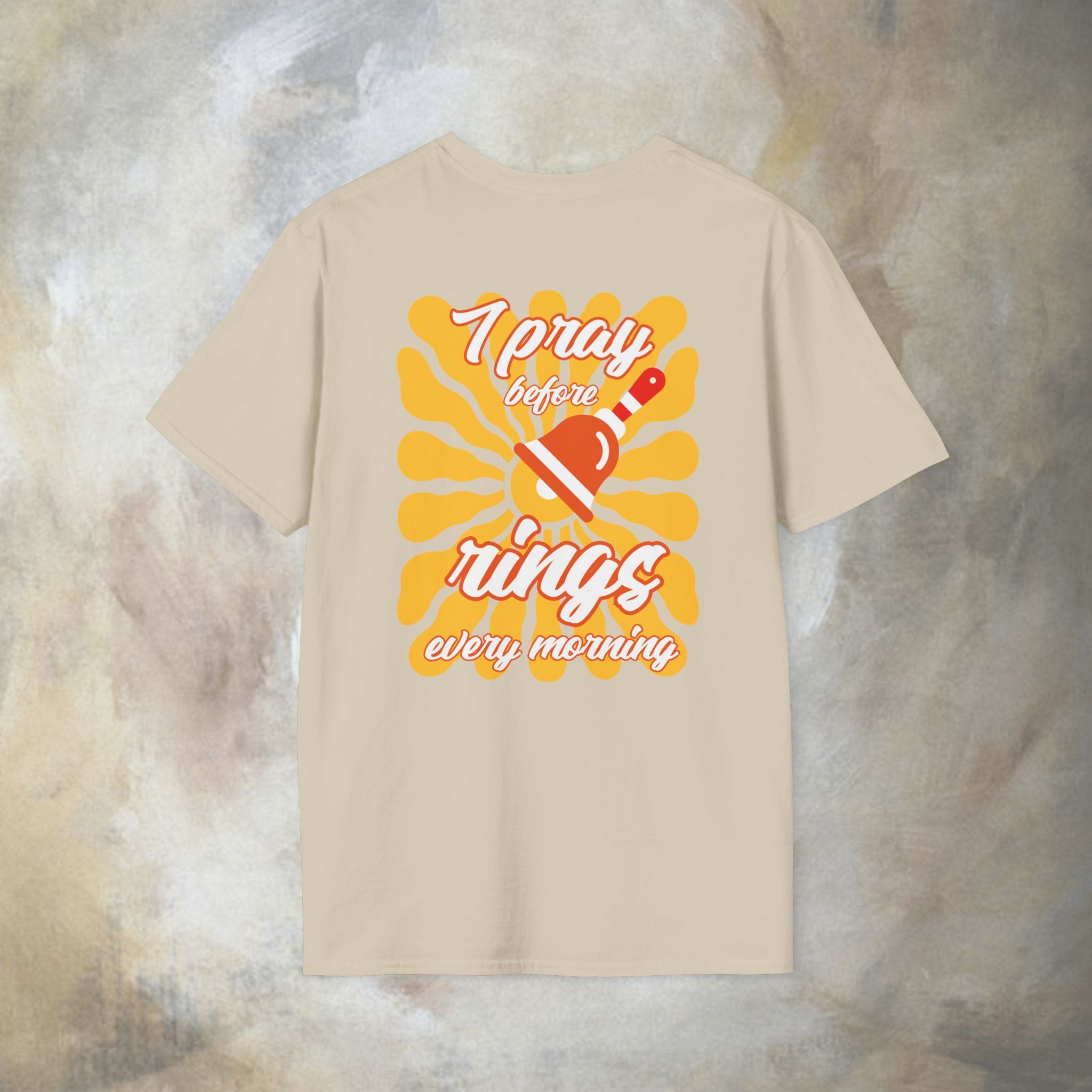 I pray before the bell rings every morning T-Shirt
