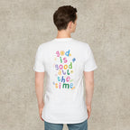 God is good all the time T-shirt
