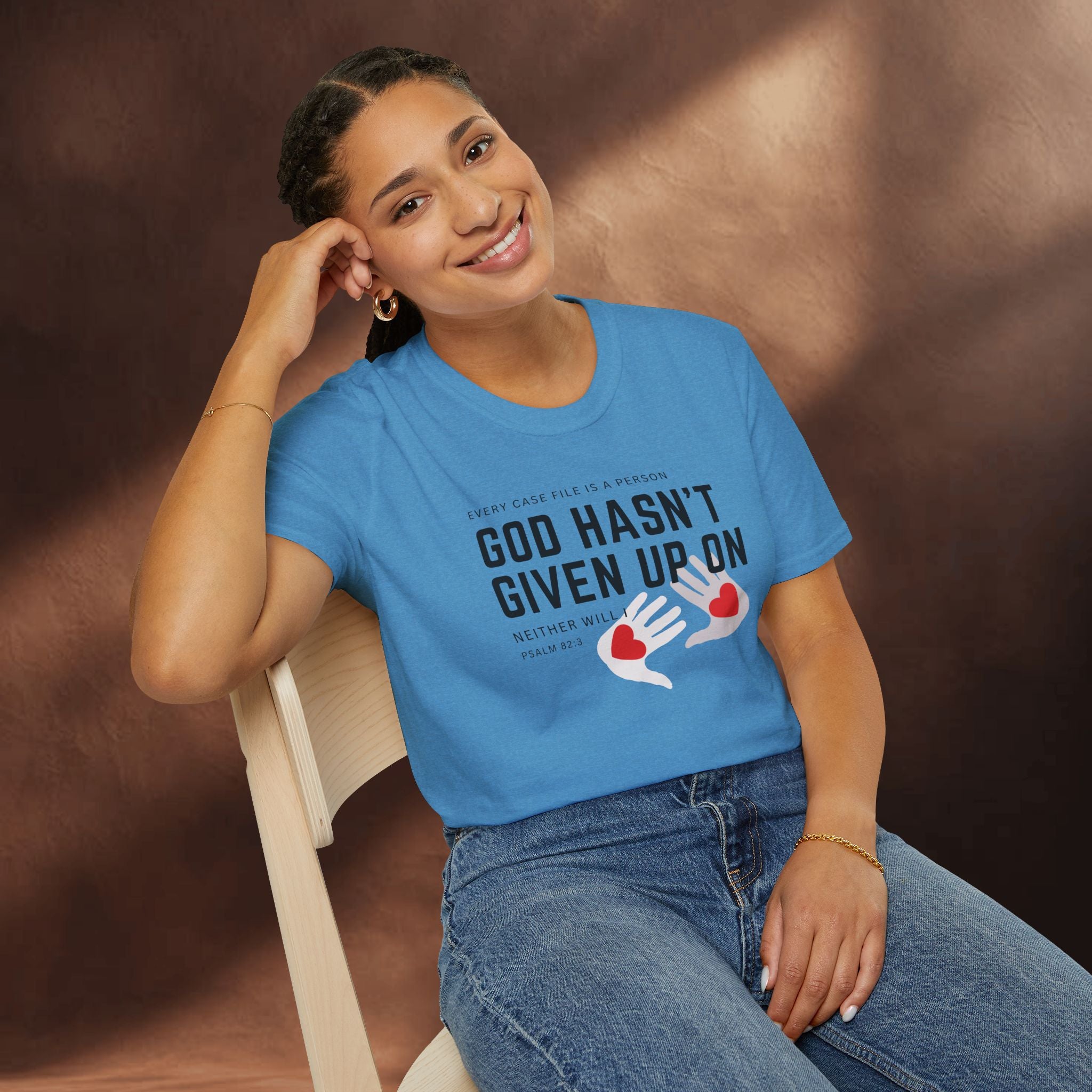 Every Case file is a person God hasn't given up in- Neither will I - T-Shirt