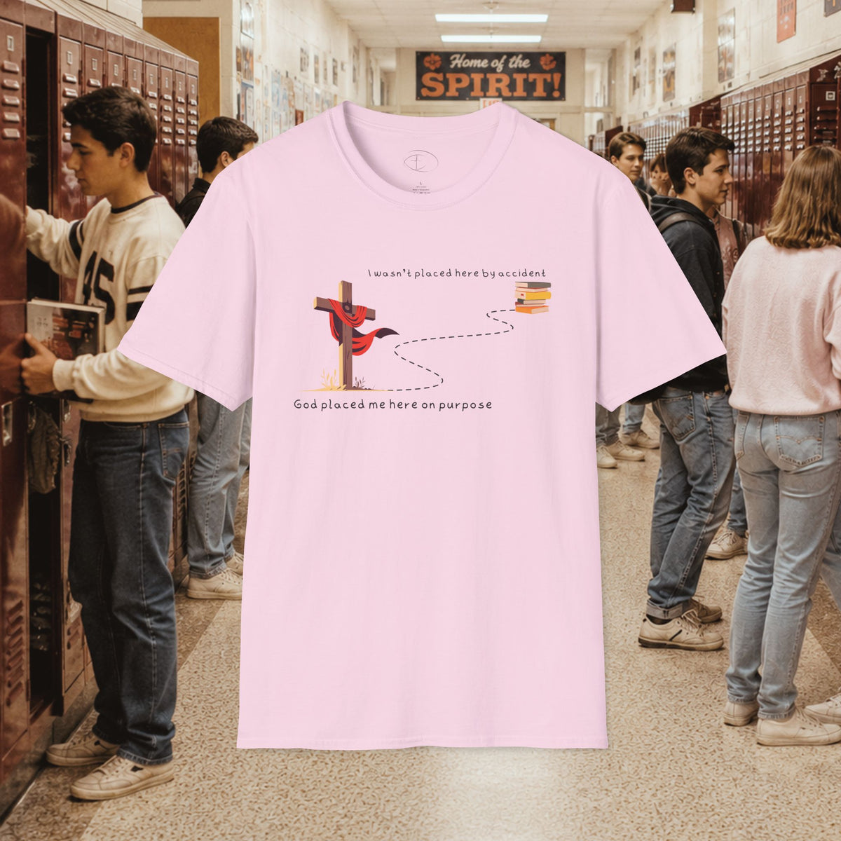 I Wasn’t Placed Here by Accident T-Shirt