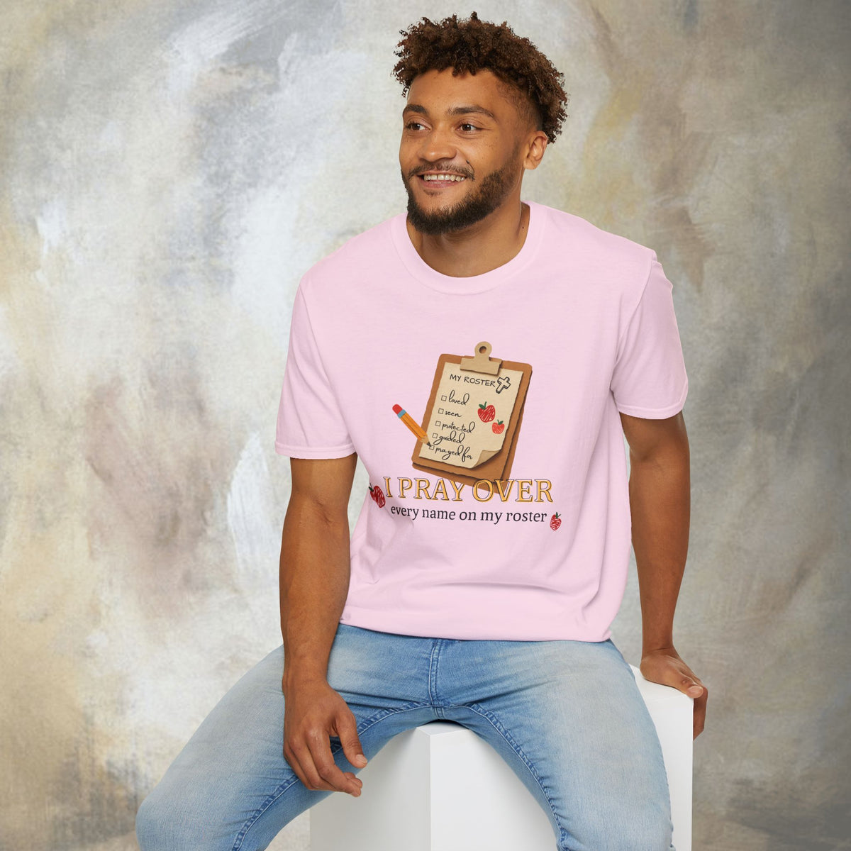 I Pray Over Every Name on My Roster T-Shirt