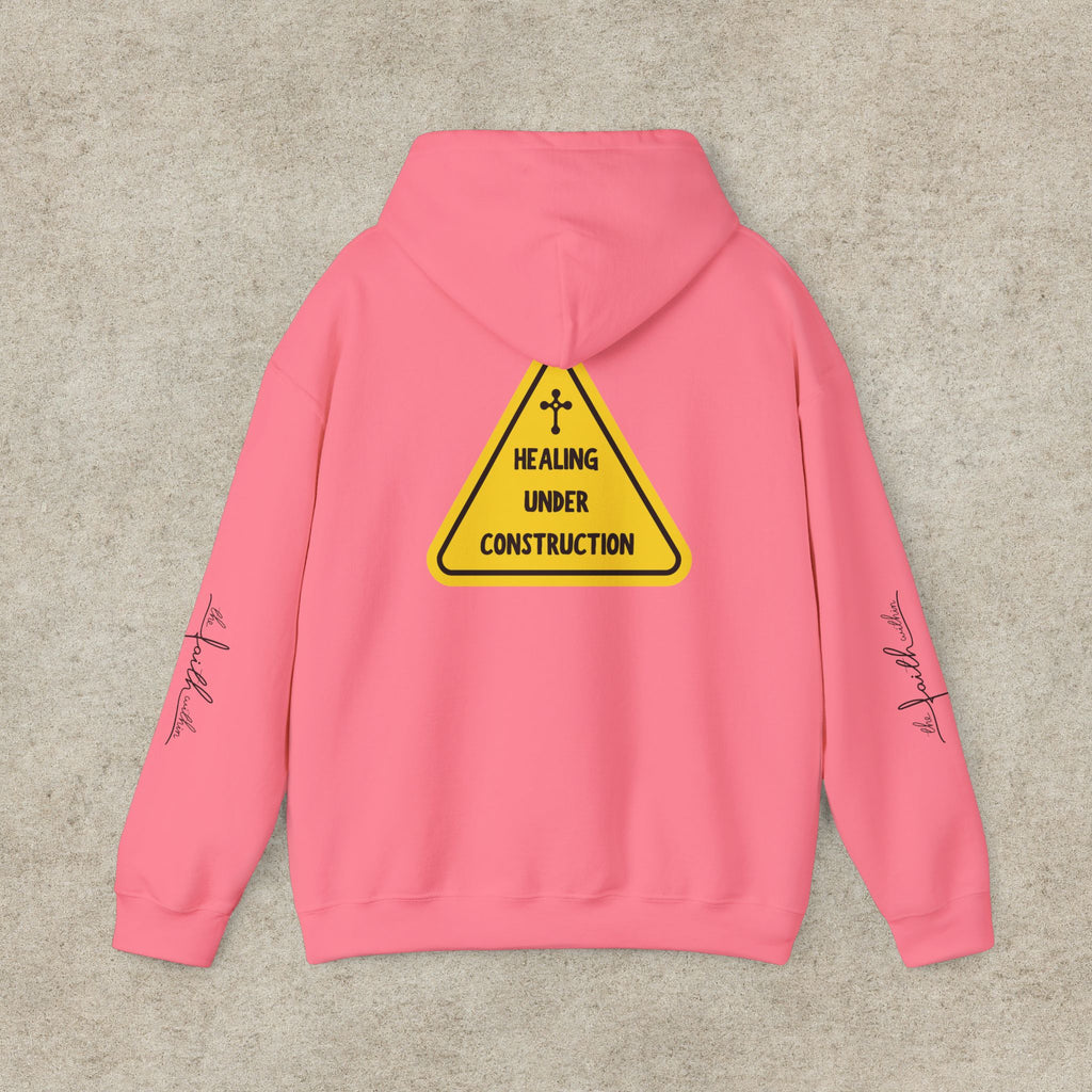 Healing Under Construction Hoodie