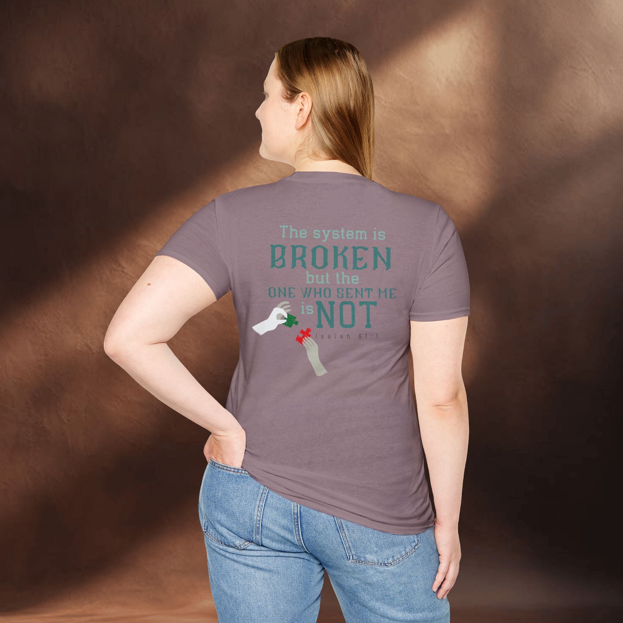 The System Is Broken, But the One Who Sent Me Is Not T-Shirt