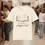 My Roll Call Is a Prayer List T-Shirt