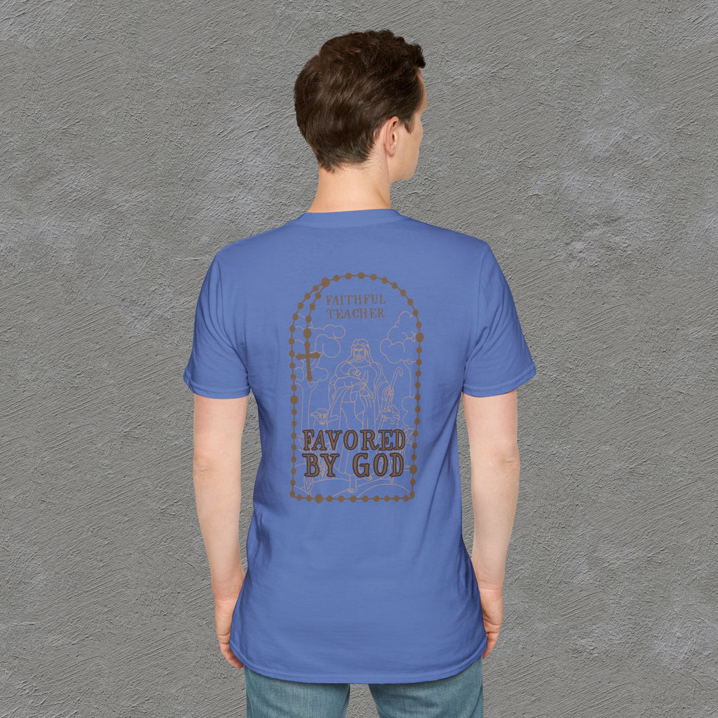 Faithful Teacher, Favored by God T-Shirt