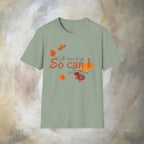 The trees let go, So can I T-Shirt